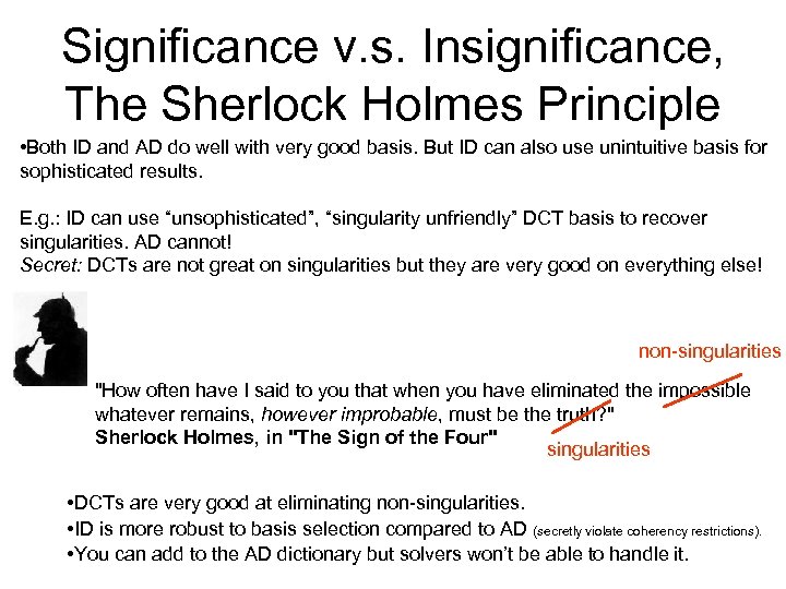 Significance v. s. Insignificance, The Sherlock Holmes Principle • Both ID and AD do