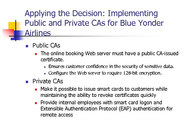 Applying the Decision: Implementing Public and Private CAs for Blue Yonder Airlines n Public