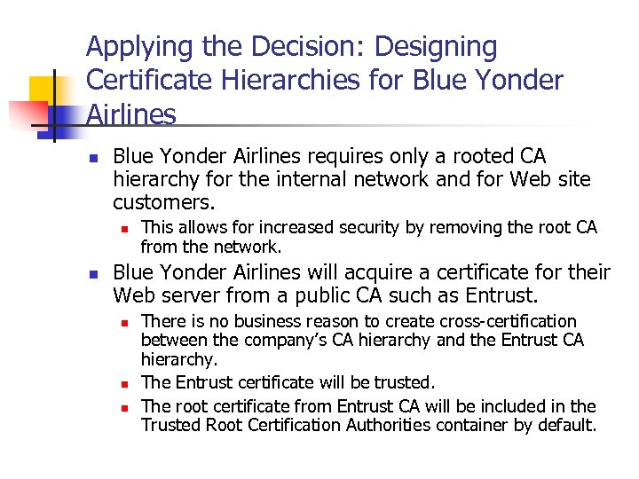 Applying the Decision: Designing Certificate Hierarchies for Blue Yonder Airlines n Blue Yonder Airlines