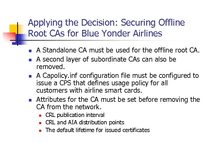 Applying the Decision: Securing Offline Root CAs for Blue Yonder Airlines n n A