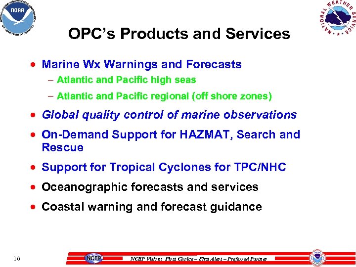 OPC’s Products and Services · Marine Wx Warnings and Forecasts – Atlantic and Pacific