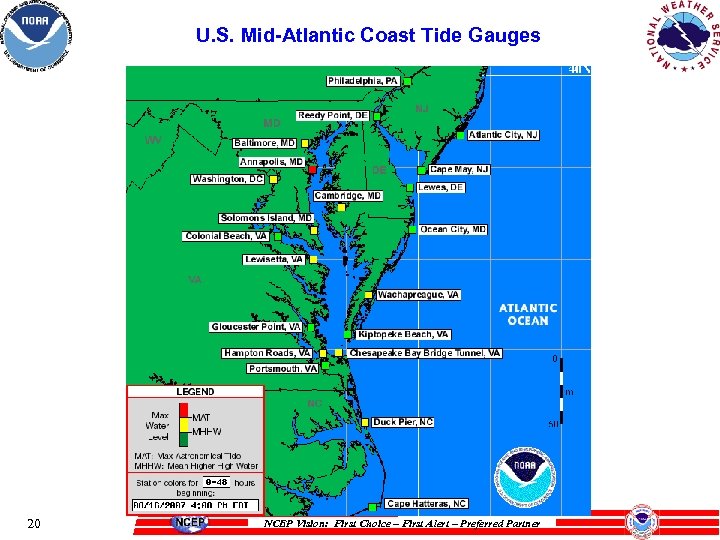 U. S. Mid-Atlantic Coast Tide Gauges 20 NCEP Vision: First Choice – First Alert