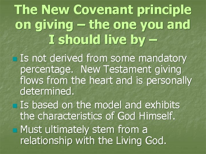 The New Covenant principle on giving – the one you and I should live