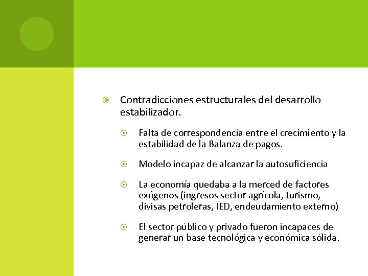  Contradicciones estructurales del desarrollo estabilizador. Falta de correspondencia entre el crecimiento y la