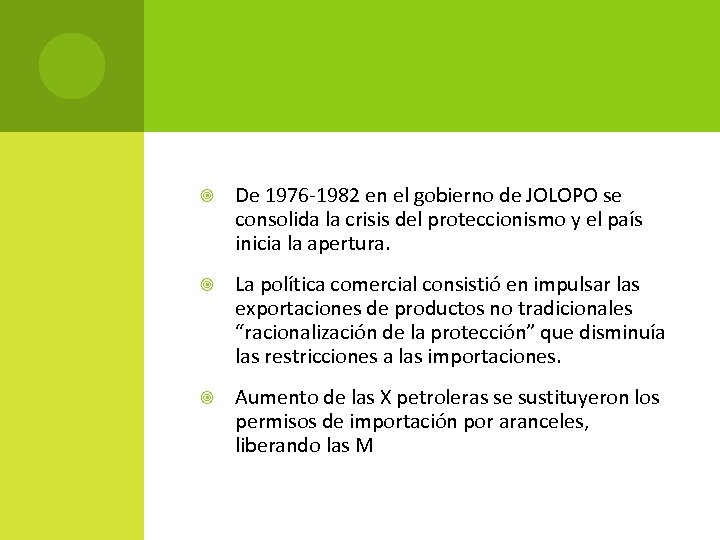  De 1976 -1982 en el gobierno de JOLOPO se consolida la crisis del