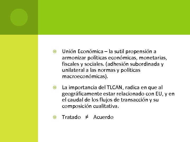  Unión Económica – la sutil propensión a armonizar políticas económicas, monetarias, fiscales y