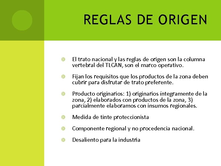 REGLAS DE ORIGEN El trato nacional y las reglas de origen son la columna