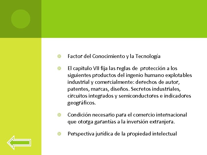  Factor del Conocimiento y la Tecnología El capitulo VII fija las reglas de
