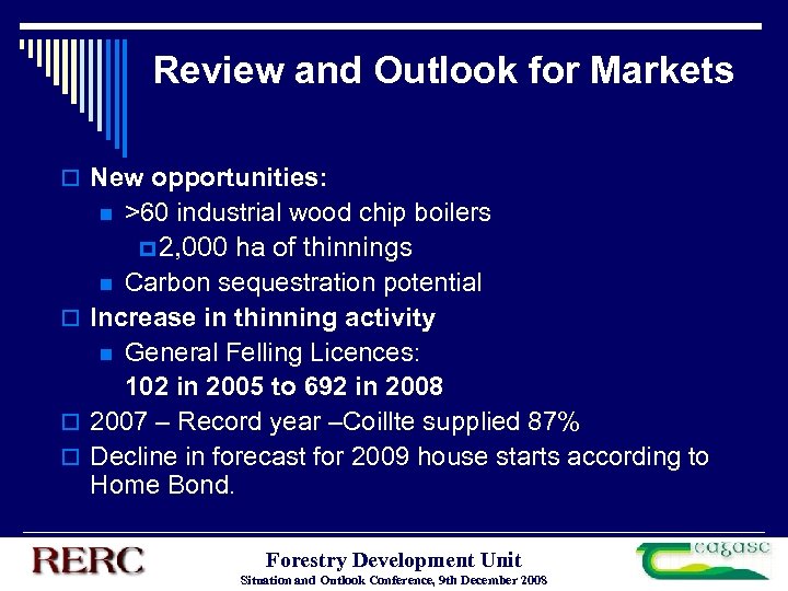 Review and Outlook for Markets o New opportunities: >60 industrial wood chip boilers p