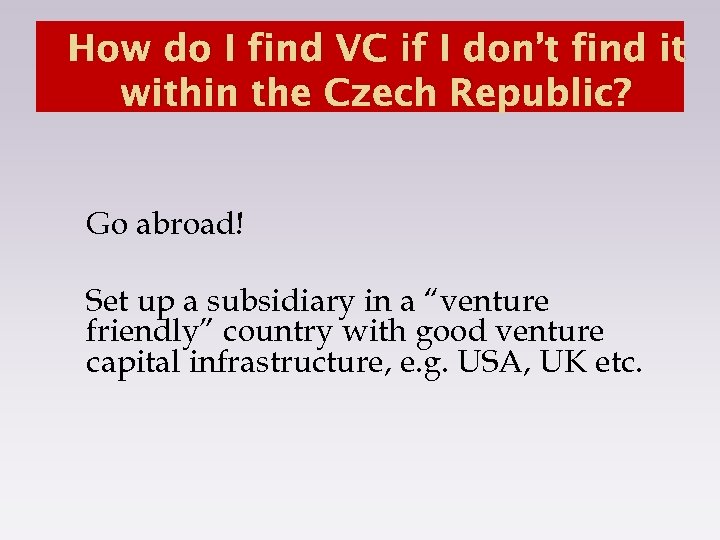 How do I find VC if I don’t find it within the Czech Republic?