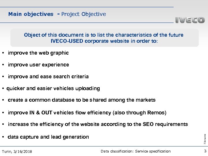 Main objectives - Project Objective Object of this document is to list the characteristics