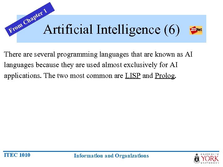 rom F 1 er t ap h C Artificial Intelligence (6) There are several