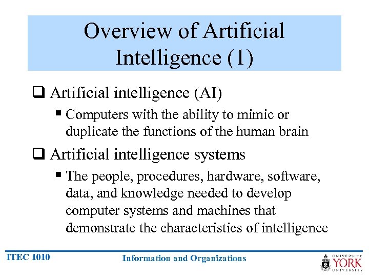 Overview of Artificial Intelligence (1) q Artificial intelligence (AI) § Computers with the ability
