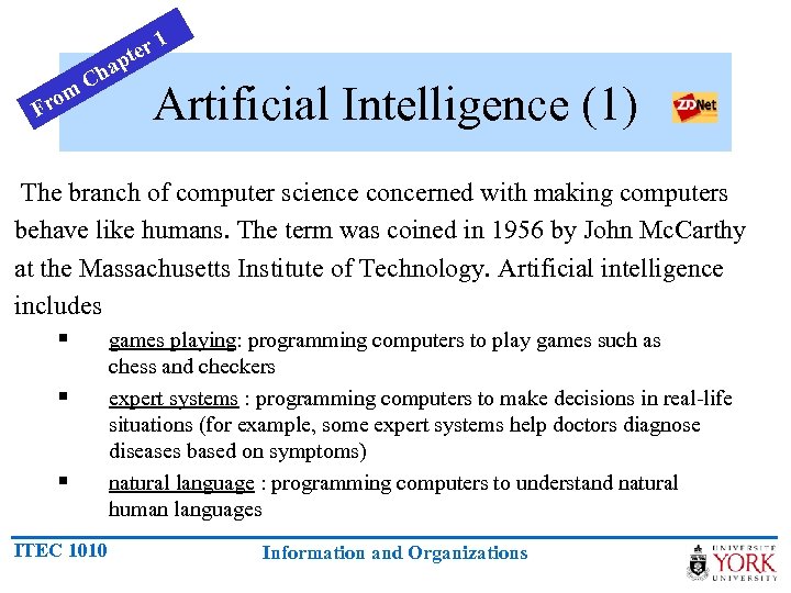 rom F 1 er t ap h C Artificial Intelligence (1) The branch of