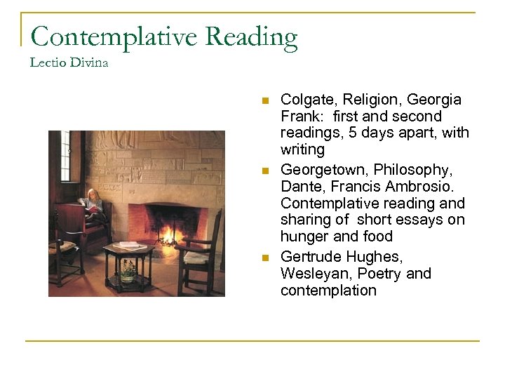 Contemplative Reading Lectio Divina n n n Colgate, Religion, Georgia Frank: first and second