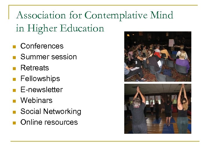 Association for Contemplative Mind in Higher Education n n n n Conferences Summer session