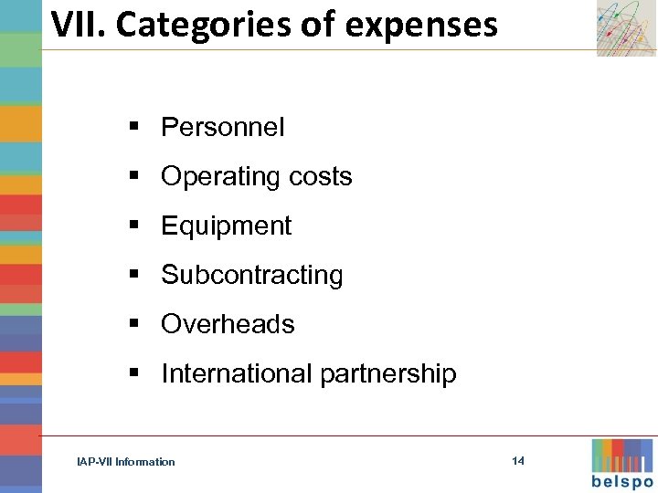 VII. Categories of expenses § Personnel § Operating costs § Equipment § Subcontracting §