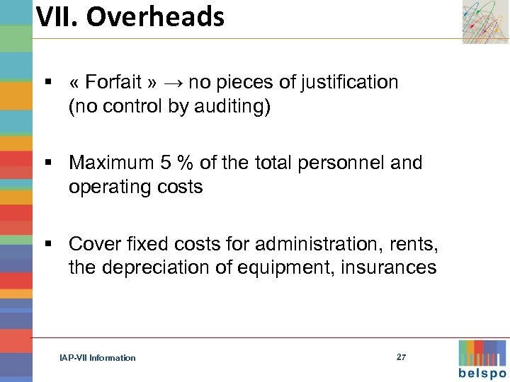 VII. Overheads § « Forfait » → no pieces of justification (no control by
