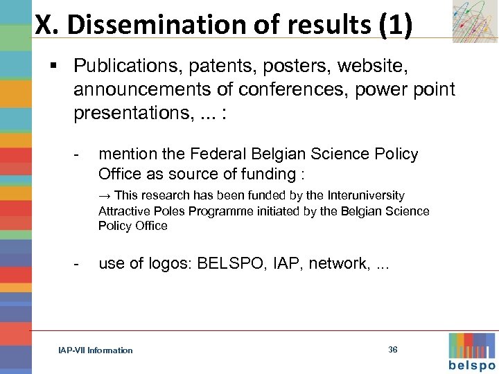 X. Dissemination of results (1) § Publications, patents, posters, website, announcements of conferences, power