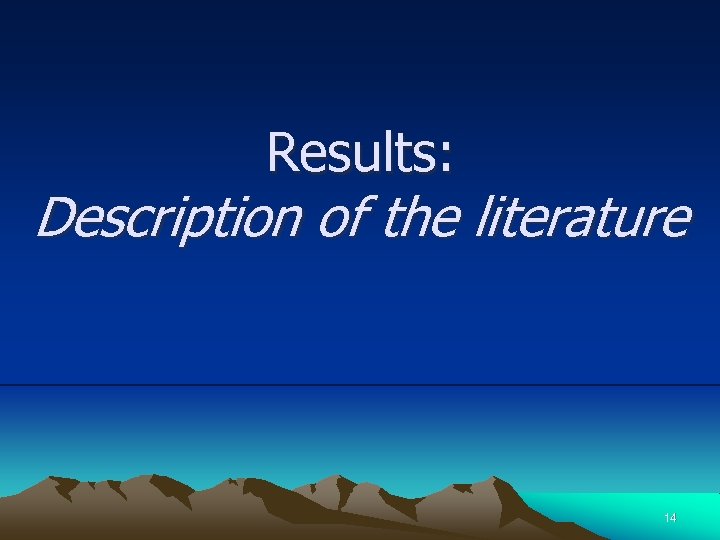Results: Description of the literature 14 
