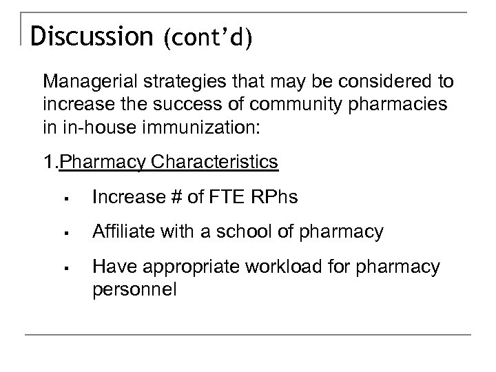 Discussion (cont’d) Managerial strategies that may be considered to increase the success of community