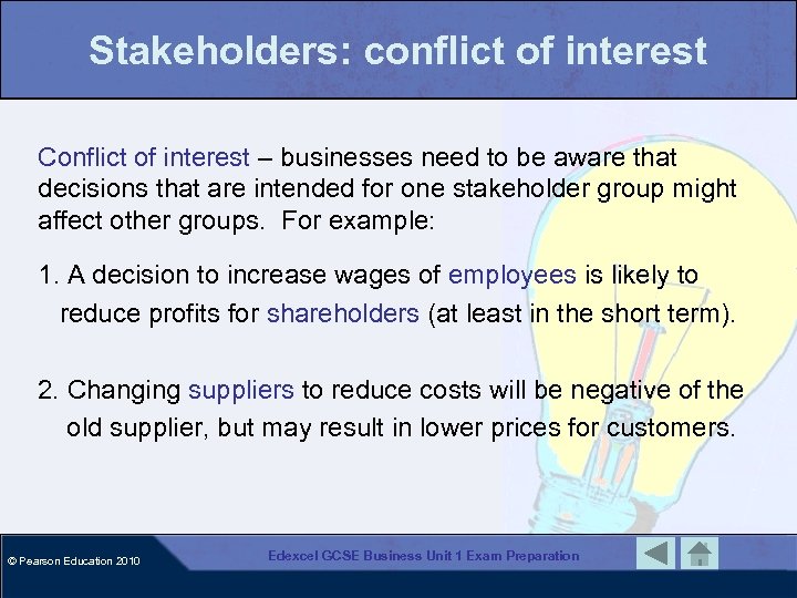 Stakeholders: conflict of interest Conflict of interest – businesses need to be aware that