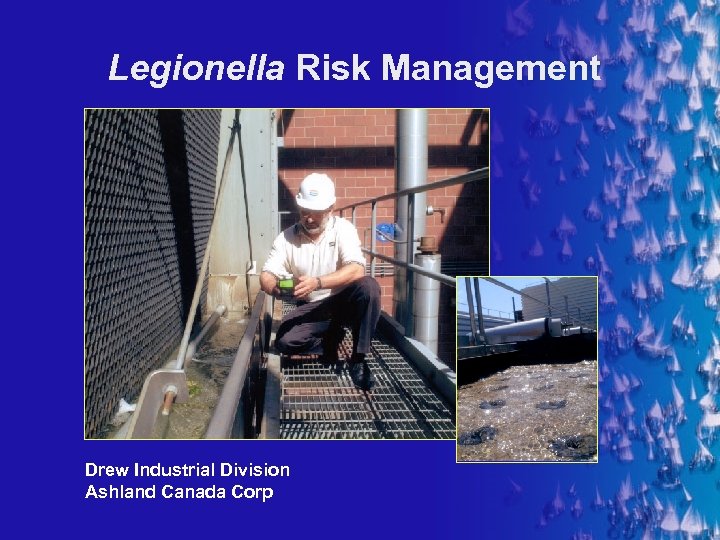 Legionella Risk Management Drew Industrial Division Ashland Canada Corp 