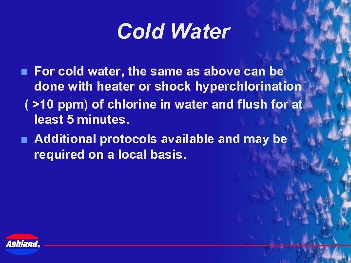 Cold Water For cold water, the same as above can be done with heater