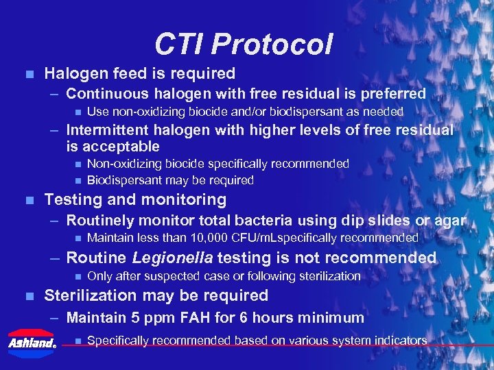 CTI Protocol n Halogen feed is required – Continuous halogen with free residual is