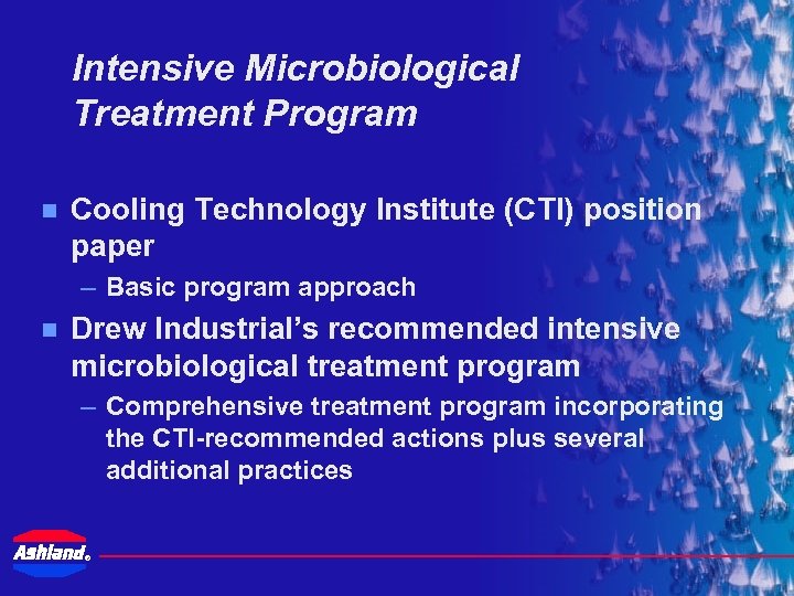 Intensive Microbiological Treatment Program n Cooling Technology Institute (CTI) position paper – Basic program