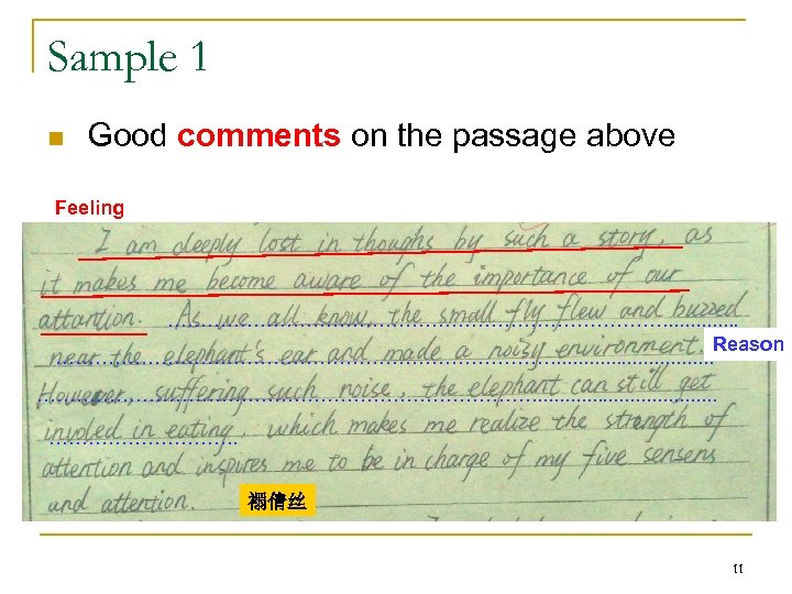 Sample 1 n Good comments on the passage above Feeling …………………………………. . . Reason