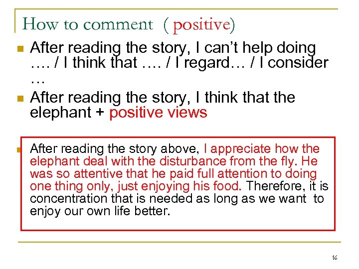 How to comment ( positive) n n n After reading the story, I can’t