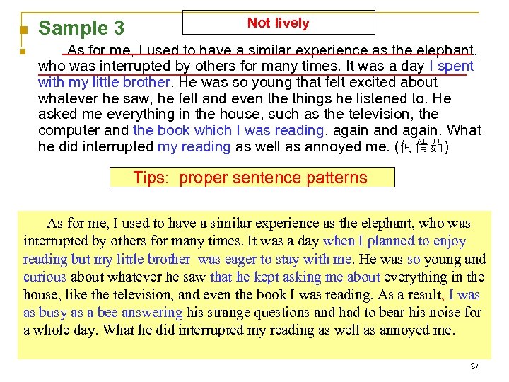 n n Sample 3 Not lively As for me, I used to have a