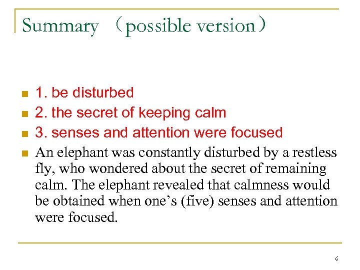 Summary （possible version） n n 1. be disturbed 2. the secret of keeping calm