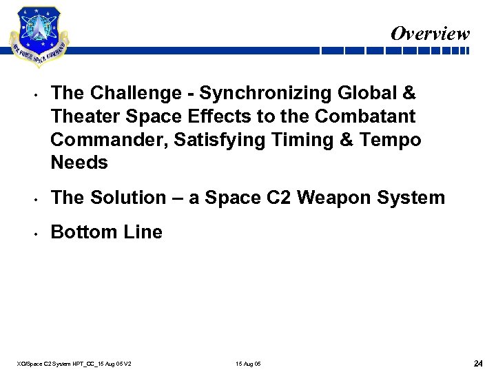 Overview • The Challenge - Synchronizing Global & Theater Space Effects to the Combatant