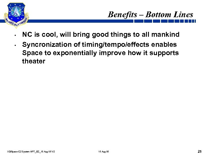 Benefits – Bottom Lines • • NC is cool, will bring good things to