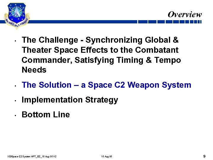 Overview • The Challenge - Synchronizing Global & Theater Space Effects to the Combatant