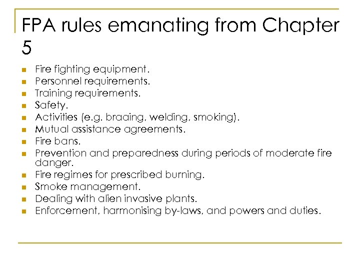 FPA rules emanating from Chapter 5 n n n Fire fighting equipment. Personnel requirements.