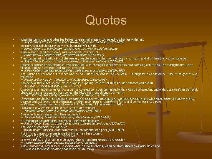 Quotes n n n n What lies behind us and what lies before us