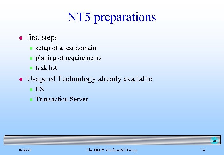 NT 5 preparations l first steps n n n l setup of a test