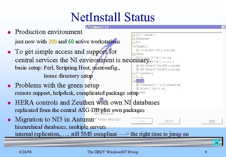 Net. Install Status l Production environment just now with 200 and 60 active workstations