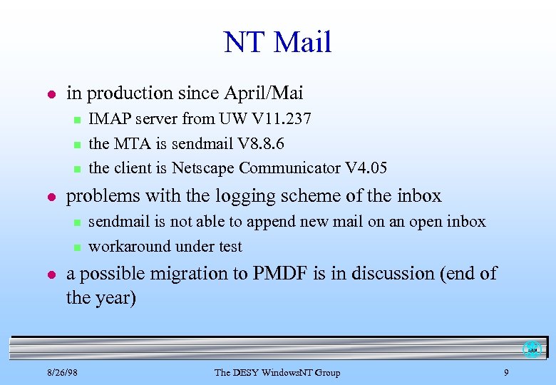 NT Mail l in production since April/Mai n n n l problems with the