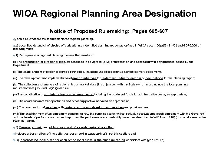 WIOA Regional Planning Area Designation Notice of Proposed Rulemaking: Pages 605 -607 ■§ 679.