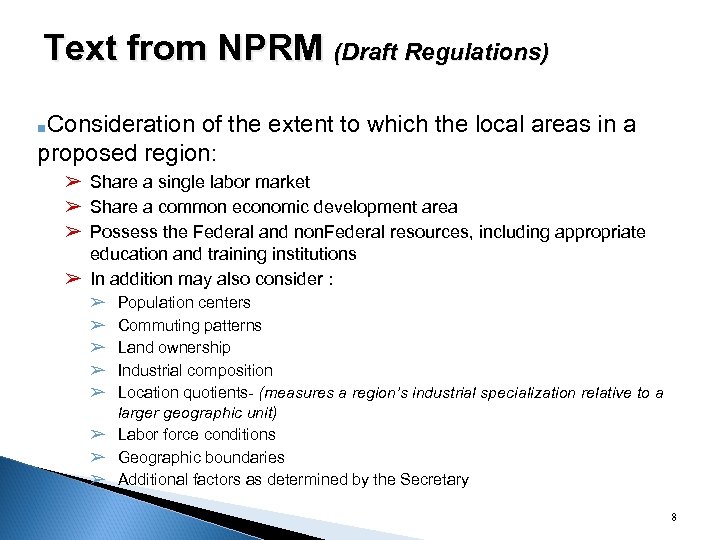 Text from NPRM (Draft Regulations) ■Consideration of the extent to which the local areas