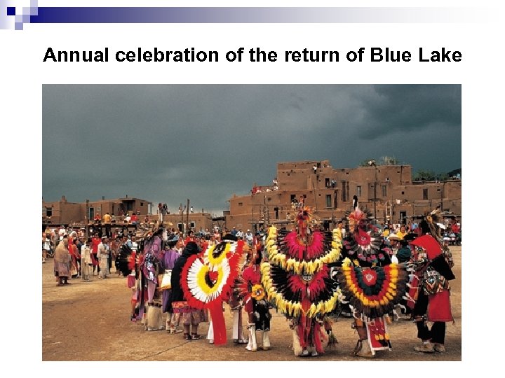 Annual celebration of the return of Blue Lake 