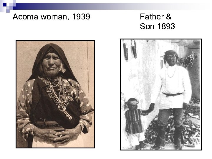 Acoma woman, 1939 Father & Son 1893 