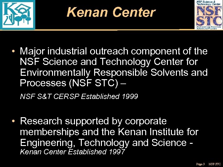 Kenan Center • Major industrial outreach component of the NSF Science and Technology Center