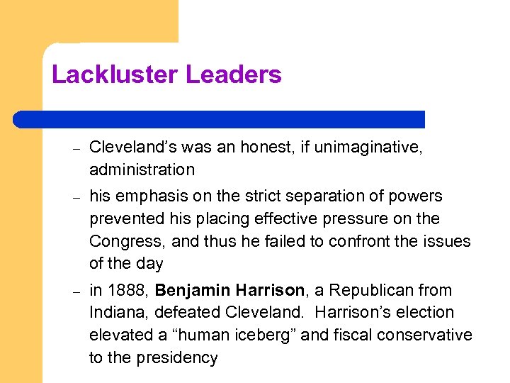 Lackluster Leaders – Cleveland’s was an honest, if unimaginative, administration – his emphasis on
