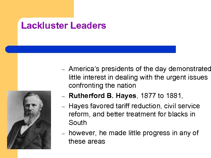 Lackluster Leaders – – America’s presidents of the day demonstrated little interest in dealing