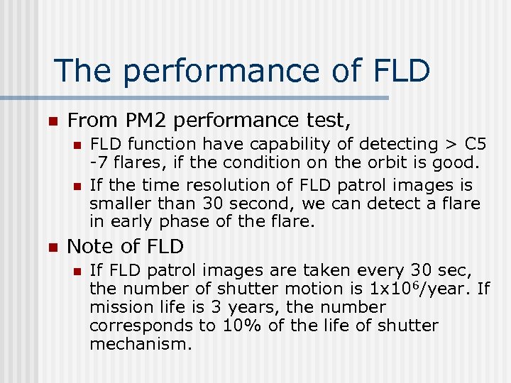 The performance of FLD n From PM 2 performance test, n n n FLD